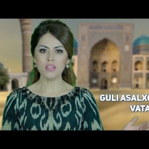 Guli Asalxoʼjayeva - Vatan