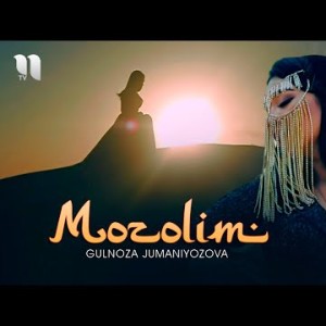 Gulnoza Jumaniyozova - Mozolim
