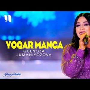 Gulnoza Jumaniyozova - Yoqar Manga Yangi Yil Kechasi
