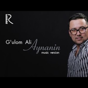 Gʼulom Ali - Aynanin