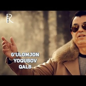 Gʼulomjon Yoqubov - Qalb