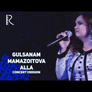 Gulsanam Mamazoitova - Alla