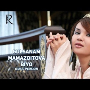 Gulsanam Mamazoitova - Biyo