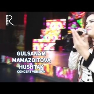 Gulsanam Mamazoitova - Hushtak