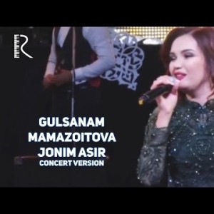 Gulsanam Mamazoitova - Jonim Asir