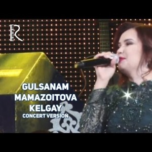 Gulsanam Mamazoitova - Kelgay