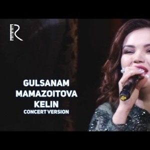 Gulsanam Mamazoitova - Kelin