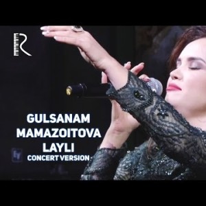 Gulsanam Mamazoitova - Layli