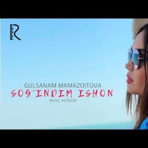 Gulsanam Mamazoitova - Sogʼindim Ishon