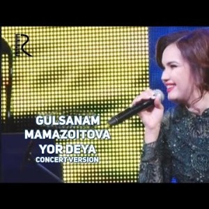 Gulsanam Mamazoitova - Yor Deya