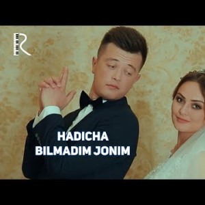 Hadicha - Bilmadim Jonim