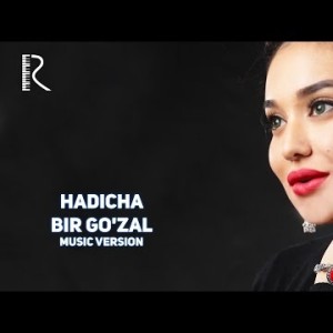 Hadicha - Bir Goʼzal