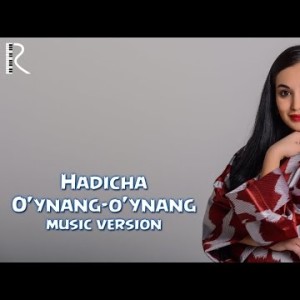 Hadicha - Oʼynang