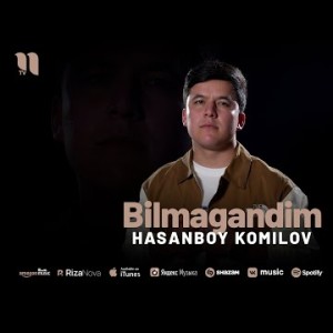 Hasanboy Komilov - Bilmagandim