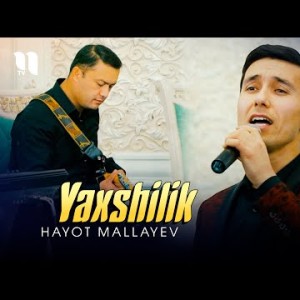 Hayot Mallayev - Yaxshilik Jonli Ijro