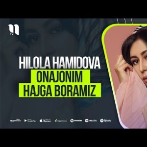 Hilola Hamidova - Onajonim Hajga Boramiz