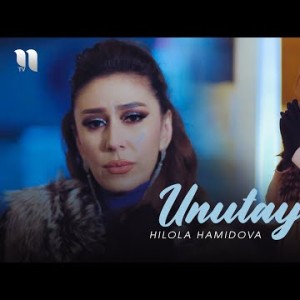 Hilola Hamidova - Unutay