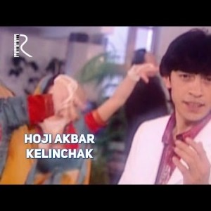Hoji Akbar - Kelinchak