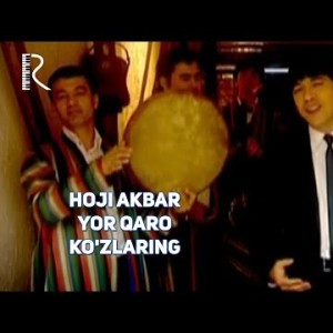 Hoji Akbar - Yor Qaro Koʼzlaring
