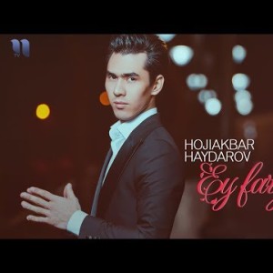Hojiakbar Haydarov - Ey Farzand
