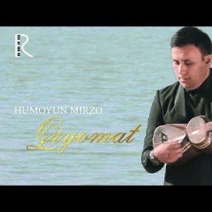 Humoyun Mirzo - Qiyomat