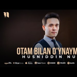 Husniddin Nur - Otam Bilan O'ynayman