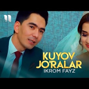 Ikrom Fayz - Kuyov Joʼralar