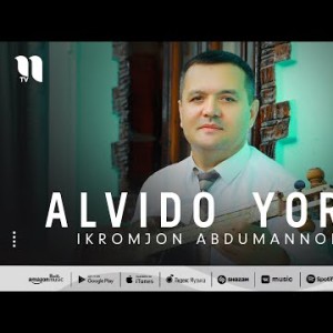 Ikromjon Abdumannopov - Alvido Yorim