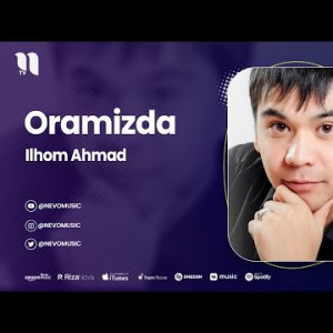 Ilhom Ahmad - Oramizda