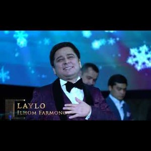 Ilhom Farmonov - Laylo Video