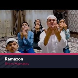 Ilhom Mamatov - Ramazon