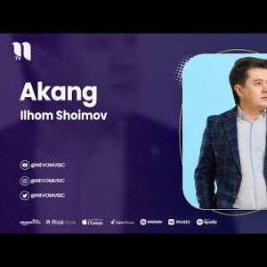 Ilhom Shoimov - Akang