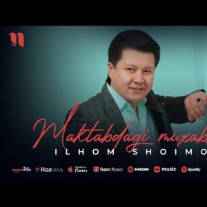 Ilhom Shoimov - Maktabdagi Muxabbat