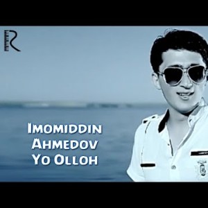 Imomiddin Ahmedov - Yo Olloh