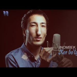 Inombek - Xor Boʼlganing Shu