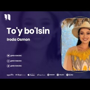 Iroda Osmon - To'y Bo'lsin