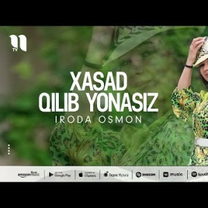 Iroda Osmon - Xasad Qilib Yonasiz