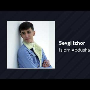 Islom Abdusharipov - Sevgi Izhor