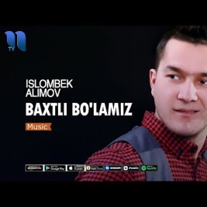 Islombek Alimov - Baxtli Boʼlamiz