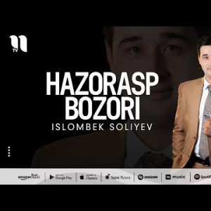 Islombek Soliyev - Hazorasp Bozori