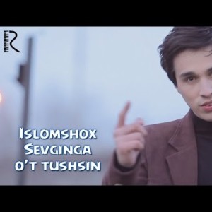 Islomshox - Sevginga Oʼt Tushsin