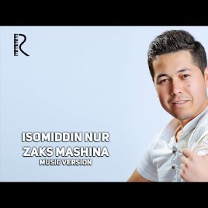 Isomiddin Nur - Zaks Mashina