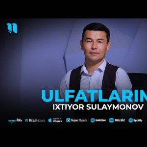 Ixtiyor Sulaymonov - Ulfatlarim