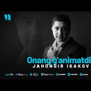 Jahongir Isakov - Onang G'animatdir