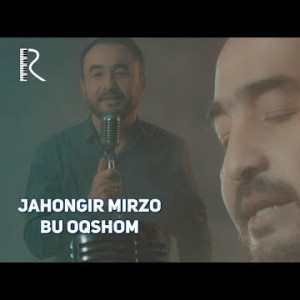 Jahongir Mirzo - Bu Oqshom