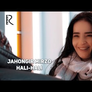 Jahongir Mirzo - Hali