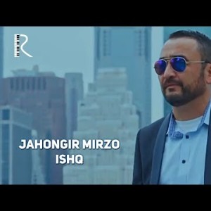 Jahongir Mirzo - Ishq