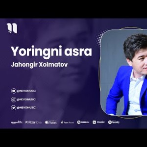 Jahongir Xolmatov - Yoringni Asra