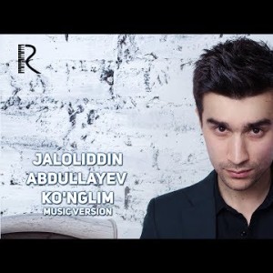Jaloliddin Abdullayev - Koʼnglim