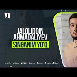 Jaloliddin Ahmadaliyev - Singanim Yoq